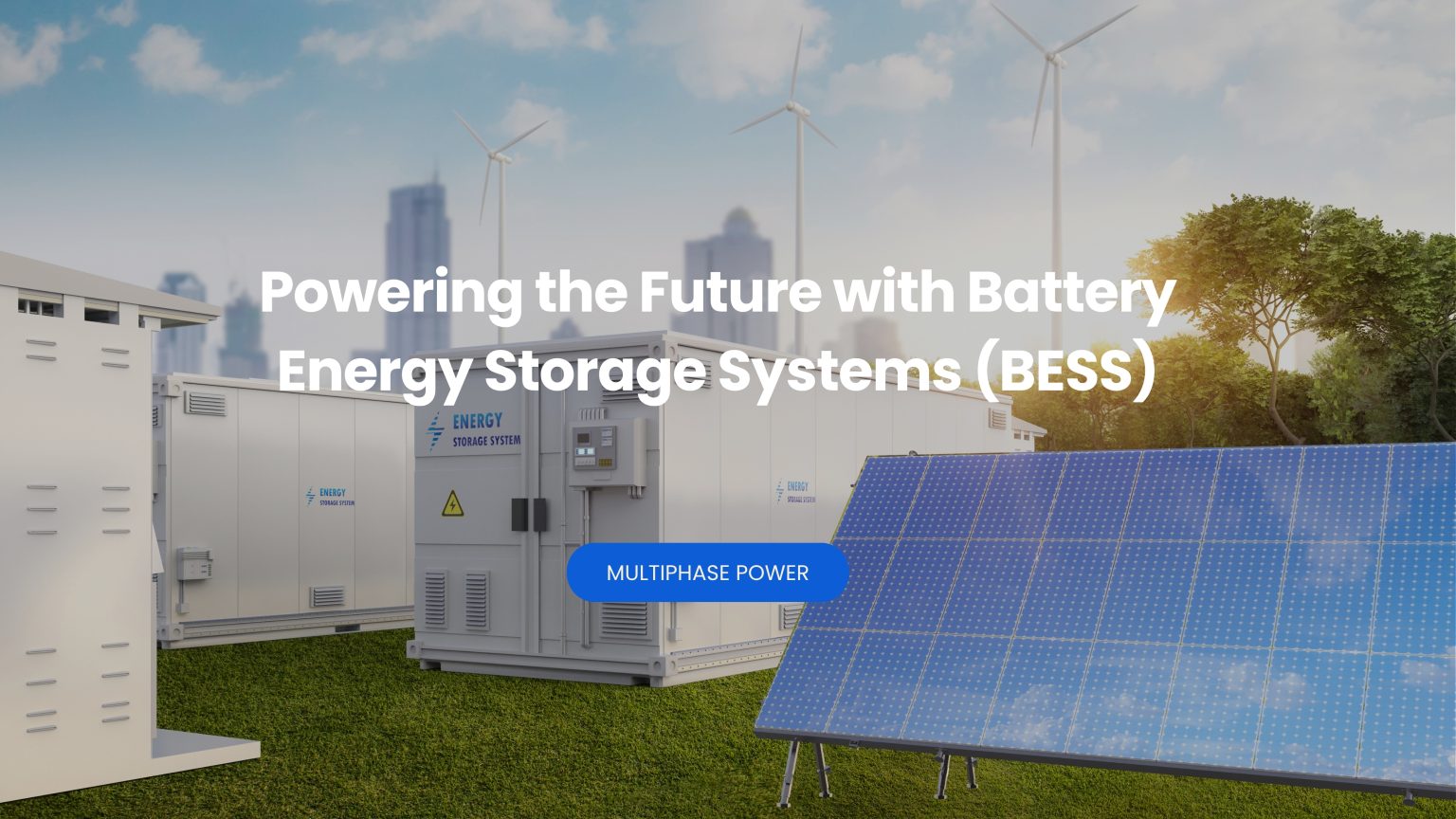 Powering the Future with Battery Energy Storage Systems (BESS) - AccuMOVE!